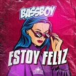 cover: Bassboy - Estoy Feliz