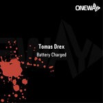 cover: Tomas Drex - Battery Charged