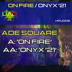 cover: Ade Square - On Fire / Onyx '21