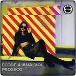 cover: Ana Vol|Fcode - Proseco