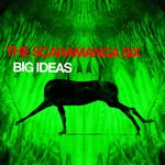 cover: The Scaramanga Six - Big Ideas