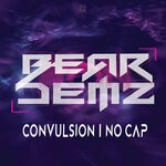 cover: Bear Demz - Convulsion | No Cap