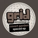 cover: Covert Garden - Spaced EP