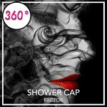 cover: Shower Cap - Factor (Dark Edit)