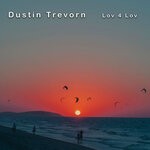 cover: Dustin Trevorn - Lov 4 Lov