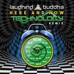 cover: Laughing Buddha|Technology - Here & Now (Technology Remix)