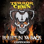 cover: Terrorclown - Bullet In Ya Back