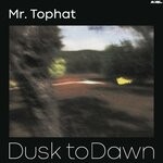 cover: Mr. Tophat - Dusk To Dawn, Part 2