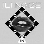 cover: Ili Noize - Voices (Club Mix)