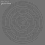 cover: Adrian Utley's Guitar Orchestra - In C