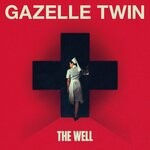 cover: Gazelle Twin - The Well