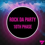 cover: 10th Phase - Rock Da Party