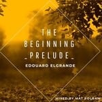 cover: Edouard Elgrande - The Beginning _Prelude_