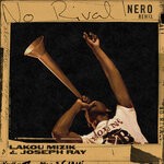 cover: Joseph Ray|Lakou Mizik - No Rival! (NERO Remix)