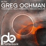 cover: Greg Ochman - Toquesiente / Belo Horizontes / Endless Colours