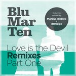 cover: Blu Mar Ten - Love Is The Devil Remixes, Part 1