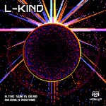 cover: L-kind - The Sun Is Dead/Daily Routine