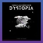 cover: Thomas Alexander Kolbe - Dystopia (First Episode)