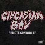 cover: Caucasian Boy - Remote Control EP