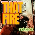 cover: Ference - That Fire