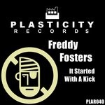 cover: Freddy Fosters - It Started With A Kick