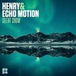 cover: Crystal Alice|Echo Motion|Henry - Silent Show