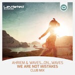 cover: Ahriem|Waves_on_waves - We Are Not Mistakes (Club Mix)