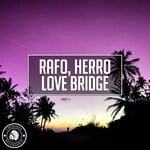 cover: Herro|Rafo - Love Bridge