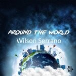 cover: Wilson Serrano - Around The World