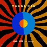 cover: Moonchild - Love I Need