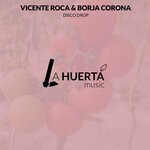 cover: Borja Corona|Vicente Roca - Disco Drop