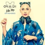 cover: Oyadi - Like Me (Extended)