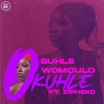 cover: Buhle Womculo|Zipheko - Okuhle