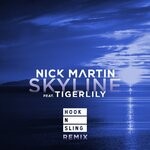 cover: Nick Martin|Tigerlily - Skyline (Hook N Sling Remix)