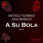 cover: Javi Bosch|Mateo Toribio - A Su Bola