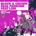 cover: Block & Crown|Paul Parsons|Lois - Dirty Cash