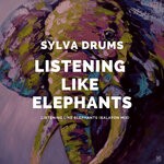 cover: Sylva Drums - Listening Like Elephants