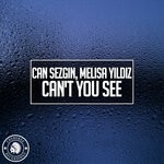 cover: Can Sezgin|Melisa Yildiz - Can't You See