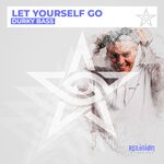 cover: Durky Bass - Let Yourself Go