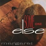 cover: Margaret - Some One Else