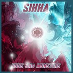 cover: Sikka - Gods And Monsters