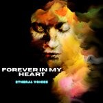 cover: Etheral Voices - Forever In My Heart