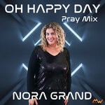 cover: Nora Grand - Oh Happy Day (Pray Mix)