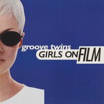 cover: Groove Twins - Girls On Film (ABeatC 12" Release)