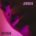 cover: Jeroxis - Oxygen (Extended Mix)