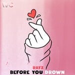 cover: Rayz - Before You Drown