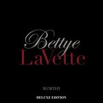 cover: Betty Lavette - Worthy (Deluxe Edition) (Explicit)