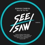 cover: Adham Zahran - Show Me The Way