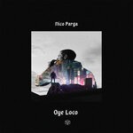 cover: Nico Parga - Oye Loco