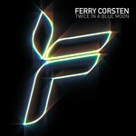 cover: Ferry Corsten - Twice In A Blue Moon